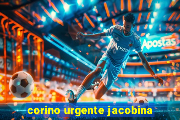 corino urgente jacobina